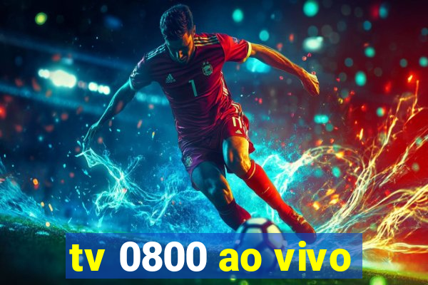 tv 0800 ao vivo